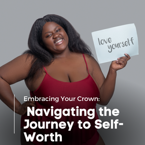 Unlocking Your Worth: Empowerment Through Self-Discovery