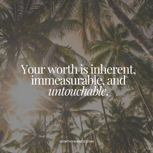 Embracing Your Unconditional Self-Worth