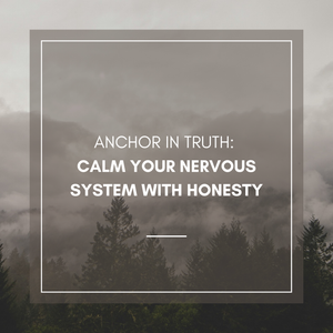 What It Means to Anchor in Truth