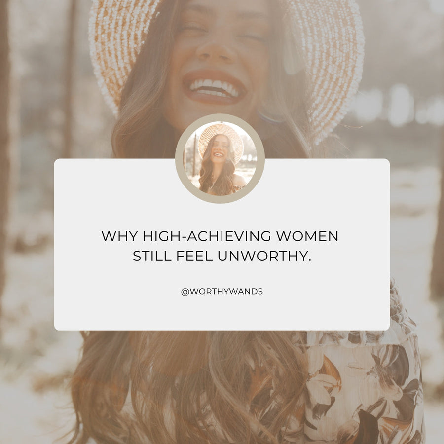 Why High-Achieving Women Still Feel Unworthy